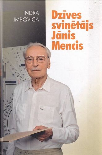Dzīves svinētājs Jānis Mencis
