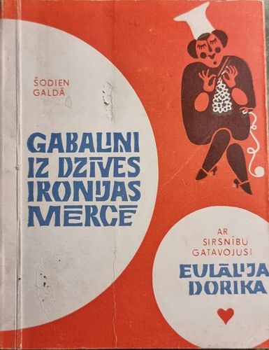 Gabaliņi iz dzīves ironijas mērcē