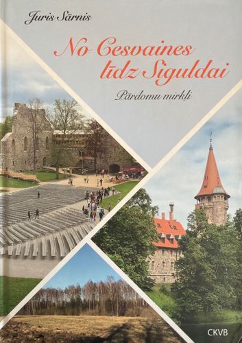 No Cesvaines līdz Siguldai