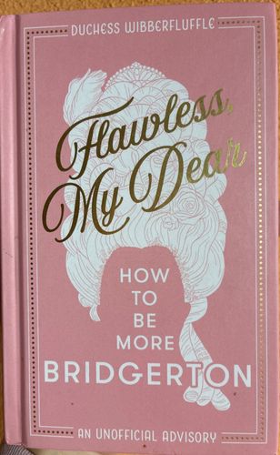 Flawless, my dear. How to be more Bridgerton