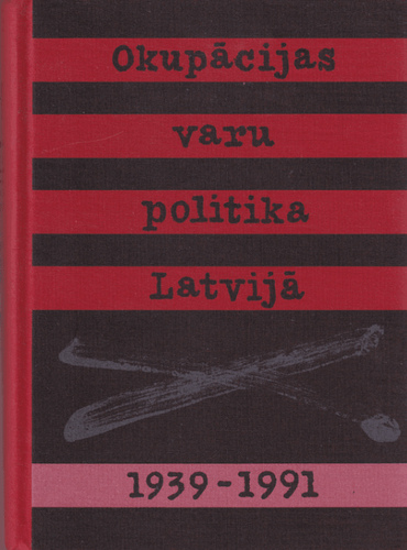 Okupācijas varu politika Latvijā, 1939-1991