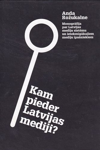 Kam pieder Latvijas mediji?