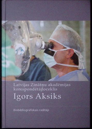 Latvijas zinātņu akadēmijas korespondētājloceklis Igors Aksiks