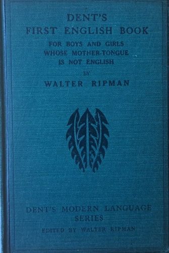 Dent's first english book for boys and girls whose mother tongue is not english