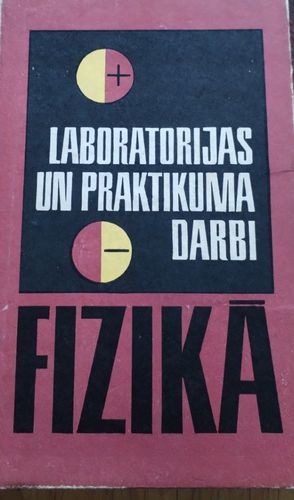 Laboratorijas un praktikuma darbi fizikā