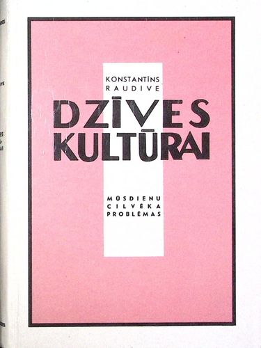 Dzīves kultūrai. Mūsdienu cilvēka problēmas