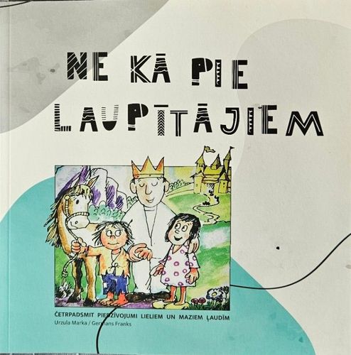 Ne kā pie laupītājiem