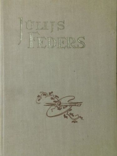Jūlijs Feders.Monogrāfija.