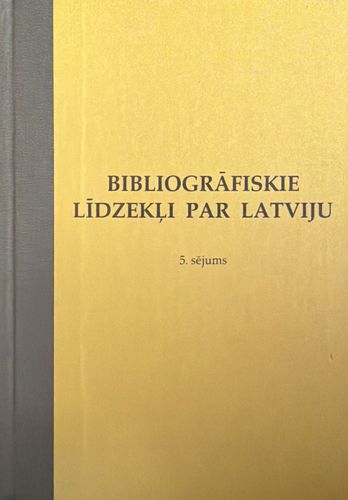 Bibliogrāfiskie līdzekļi par Latviju. 5. sējums