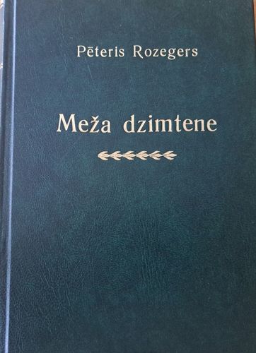 Rakstu izlase. Meža dzimtene