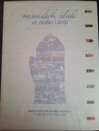 Vēsturiski darbi, cilvēki un vietas Latvijā, Nato Valstu un valdību vadītāju sanāksme Rīgā 2006. gadā 