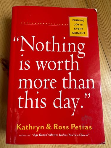 Nothing is worth more than this day