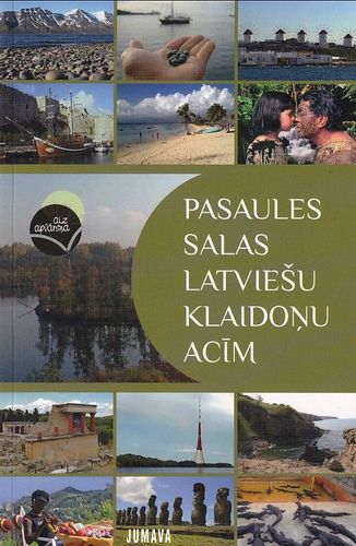 Pasaules salas latviešu klaidoņu acīm