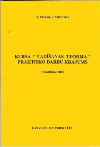 Kursa "Vadīšanas teorija" praktisko darbu krājums