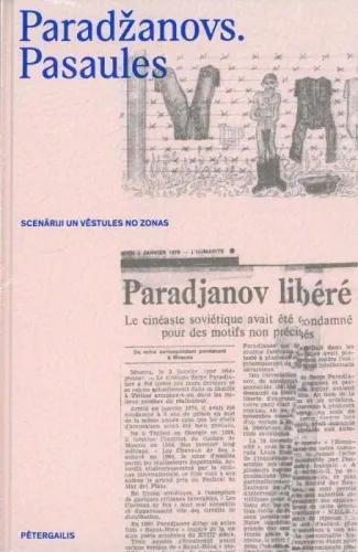 Paradžanovs. Pasaules. Scenāriji un vēstules no zonas