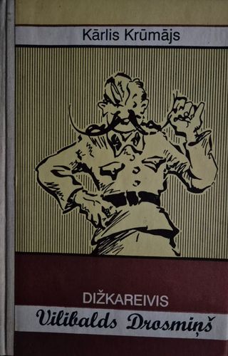 Dižkareivis Vilibalds Drosmiņš 1