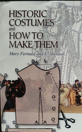 Historic Costumes and How To Make Them
