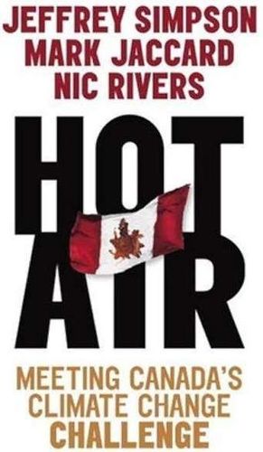 Hot Air - Meeting Canada's Climate Change Challenge