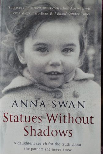 Statues Without Shadows:A daughter's search for the truth about the parents she never knew