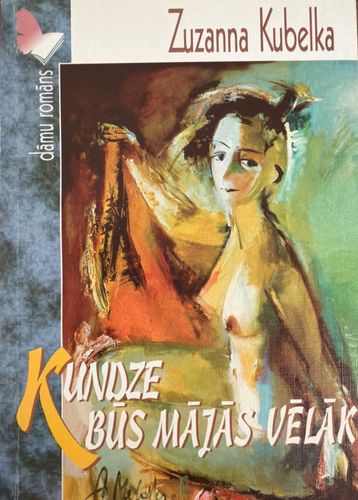 Kundze būs mājās vēlāk