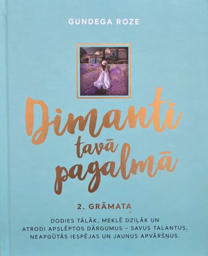 Dimanti tavā pagalmā, 2. grāmata