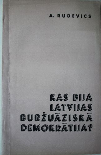 Kas bija Latvijas buržuāziskā  demokrātija?