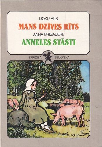 Sprīdīša bibliotēka 2. Mans dzīves rīts. Anneles stāsti