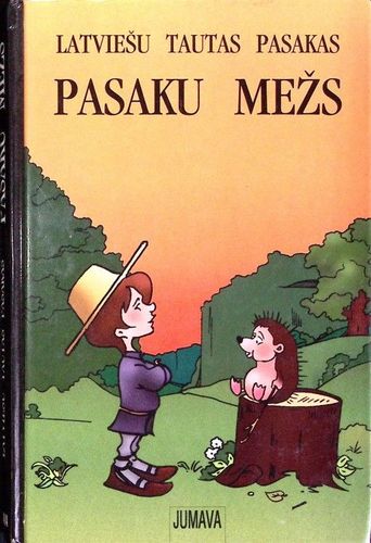 Pasaku mežs. Latviešu tautas pasakas