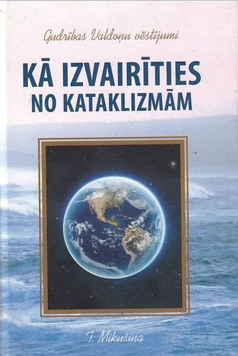 Kā izvairīties no kataklizmām