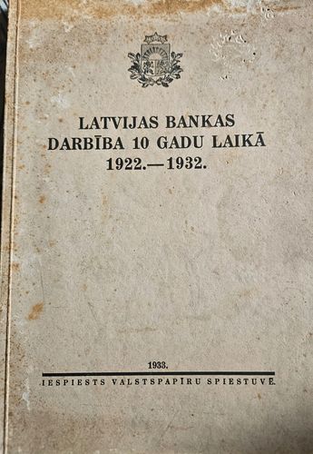 Latvijas bankas darbība 10 gadu laikā 1922.-1932.