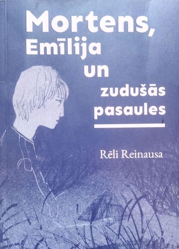Mortens Emīlija un zudušās pasaules 
