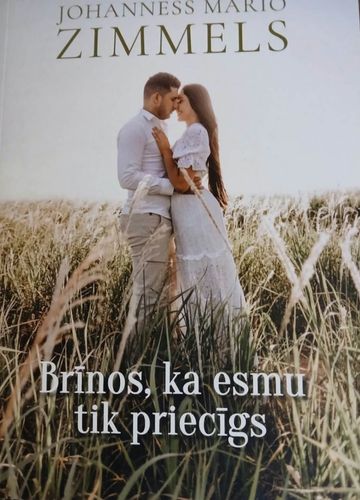 Brīnos, ka esmu tik priecīgs