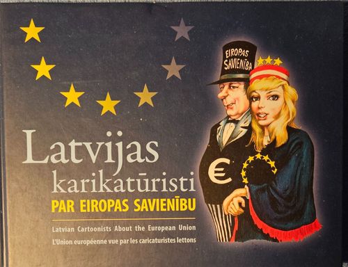 Latvijas karikatūristi par Eiropas savienību