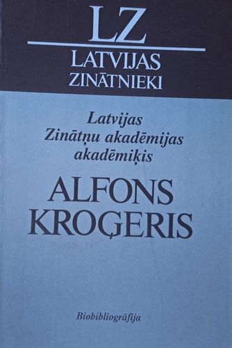 Latvijas Zinātņu akadēmijas akadēmiķis Alfons Kroģeris