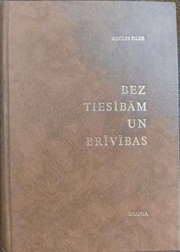 Bez tiesibām un brīvības