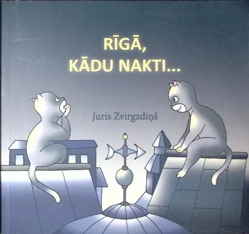 Rīgā, kādu nakti..