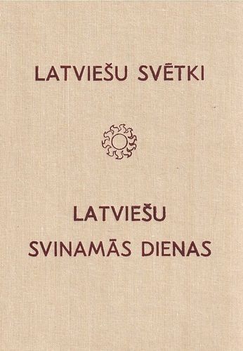 Latviešu svētki. Latviešu svinamās dienas