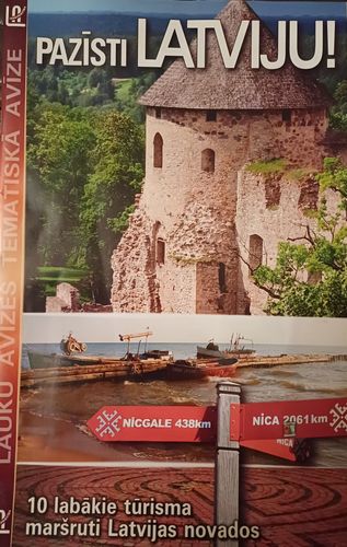 Pazīsti Latviju! 10 labākie tūrisma maršruti Latvijas novados