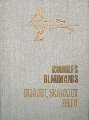 Sijājot, skalojot zeltu Sijājot, skalojot zeltu