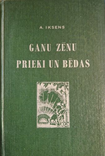 Ganu zēnu prieki un bēdas