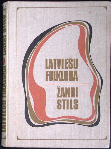 Latviešu folklora- Žanri, Stils.