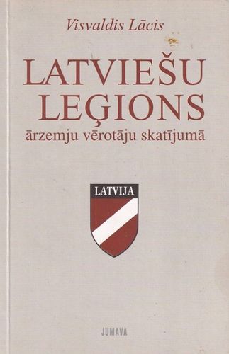 Latviešu leģions ārzemju vērotāju skatījumā