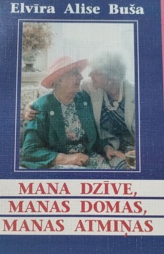 Mana dzīve, manas domas,  manas atmiņas