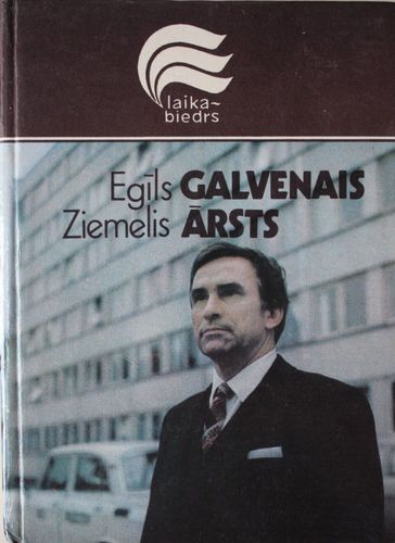 Egīls Ziemelis. Galvenais ārsts