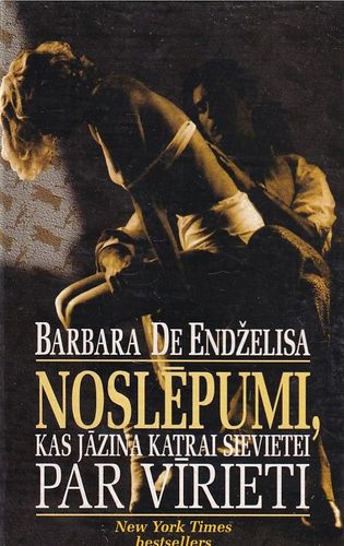 Noslēpumi, kas jāzina katrai sievietei par vīrieti