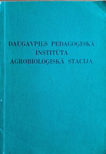 Daugavpils Pedagoģiskā institūta agrobioloģiskā stacija