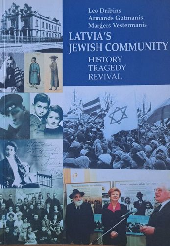 Latvia's Jewish community : history, tragedy, revival