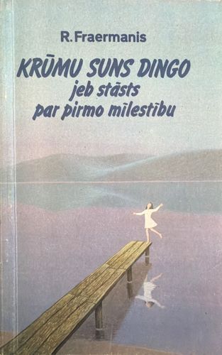 Krūmu suns Dingo jeb stāsts par pirmo mīlestību