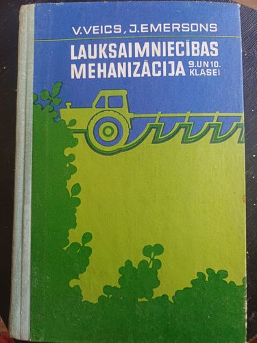 Lauksaimniecības mehanizācija 9.un10.klasei