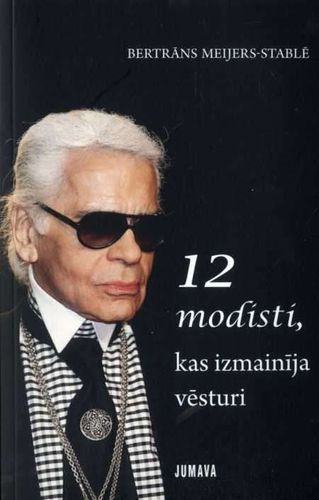 12 modisti, kas izmainīja vēsturi